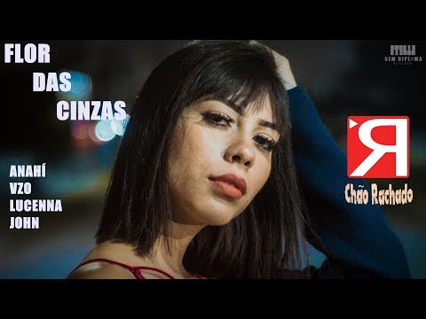 Chão Rachado 4 - Anahí, Vzo, Lucenna & John (Flor das Cinzas)