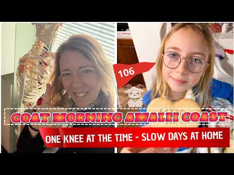 ONE KNEE AT THE TIME - SLOW DAYS AT HOME | Goat Morning Amalfi Coast Ep. 106