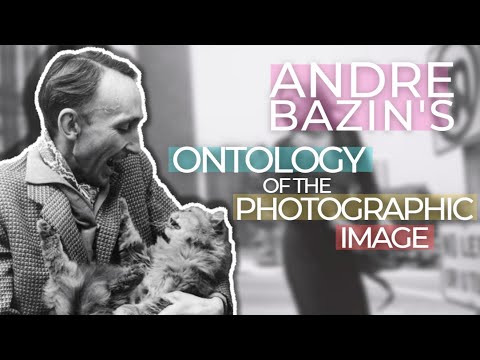 Andre Bazin's "Ontology of the Photographic Image"