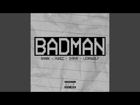 BadMan (feat. Yvncc, Leon'sWOLF & Sybyr)