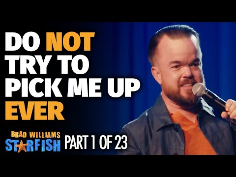 Do Not Try to Pick Me Up EVER | Brad Williams: Starfish | Stand Up Comedy