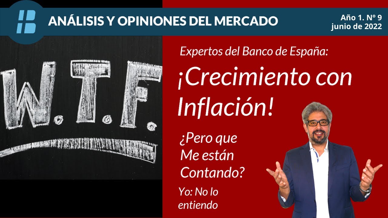 ¿Se equivoca el Banco Central de España? ¿Crecimiento economico de España en 2022 será como afirman?