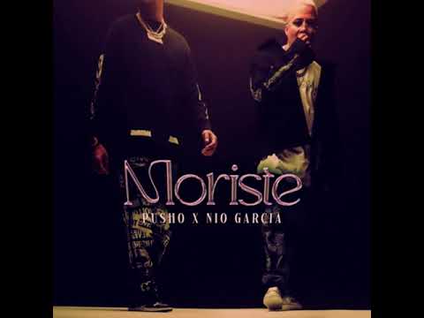 Moriste Pusho x Nio Garcia