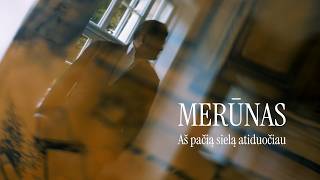 Merūnas - Aš pačią sielą atiduočiau