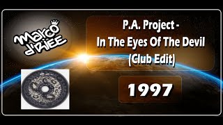 P.A. Project - In The Eyes Of The Devil (Club Edit) - 1997