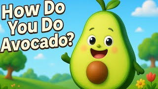 Download lagu How Do You Do Avocado? | Fruit Song for Kids | Nursery Rhyme Sing-Along mp3