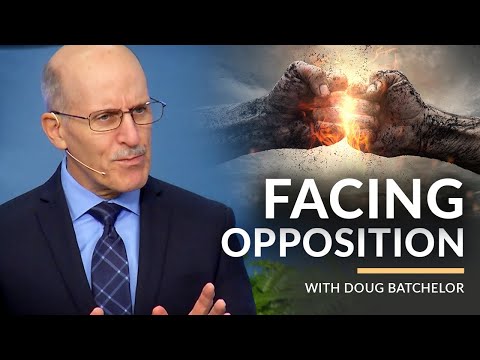 Facing Opposition with Doug Batchelor (Amazing Facts)