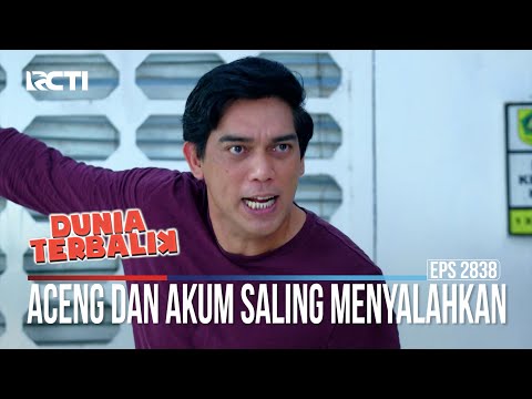 Aceng Dan Akum Saling Menyalahkan - Dunia Terbalik