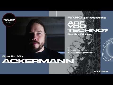 AYT029 - ARE YOU TECHNO? Radio Show - ACKERMANN Studio Mix
