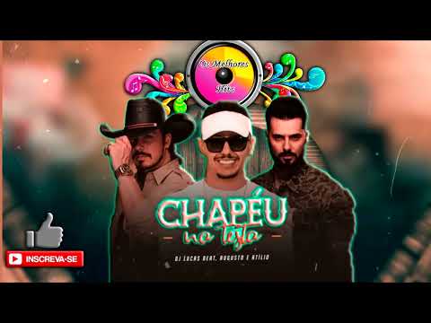 CHAPÉU NA TESTA - Dj Lucas Beat feat. Augusto e Atílio | Remix Sertanejo