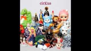 cirKus - Every Day Life