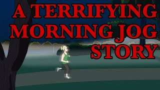 A Terrifying Morning Jog Story (Animation)
