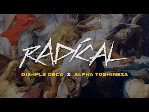 Dix-Iple Deca Feat. Alpha Toshineza - Radical (Lyric Video)