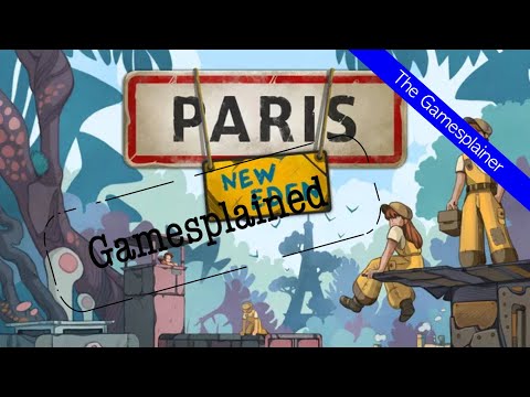 Paris New Eden Gamesplained - Part 1