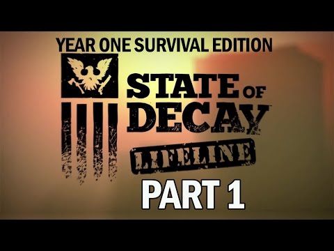 State of Decay Lifeline Walkthrough Part 1 - Year One Survival Edition