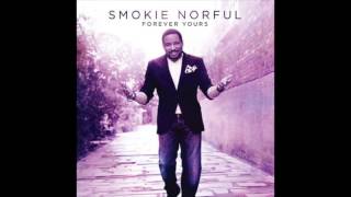 Smokie Norful - I've Got What You Need