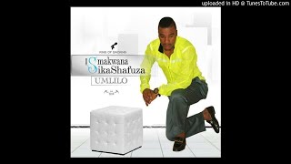 Download lagu ISMAKWANA SIKASHAFUZA 2018 mp3 Download lagu ISMAKWANA SIKASHAFUZA 2018 mp3