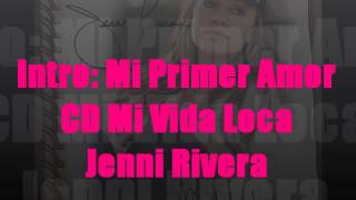 Intro: Mi Primer Amor Jenni Rivera
