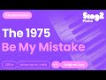 Be My Mistake Karaoke | The 1975 (Karaoke Piano)