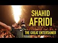 Shahid Afridi – an all-round entertainment package