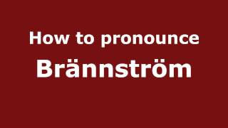 How to pronounce Brännström