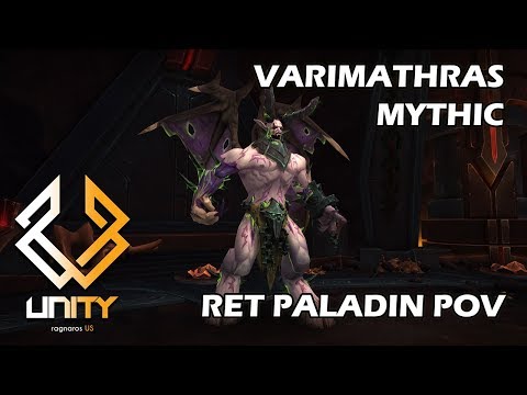 Unity vs Varimathras Mythic - Ret Paladin PoV