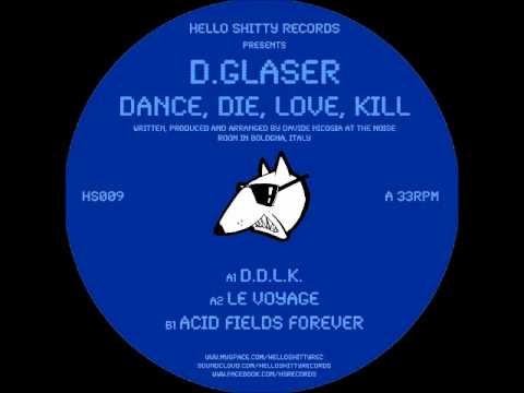 D.Glaser - Dance Die Love Kill