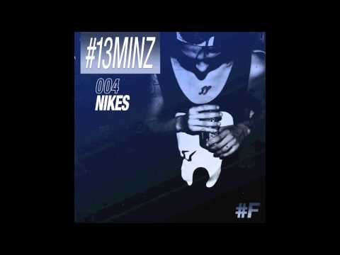 #13MINZ 004: Nikes Minimix #FEELINGS