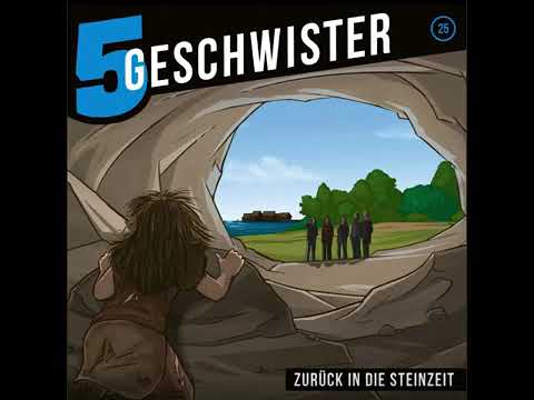 5 Geschwister Hörspiel 25 - Zurück in die Steinzeit 