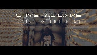 Crystal Lake - Hail To The Fire  (Official Music Video)