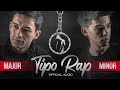 MINOR ft MAJOR - Tipo Rap (Project_2)