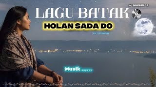 Download lagu HOLAN SADA DO- asmusic ( Lirik musik)||Lengkap lirik lagu mp3