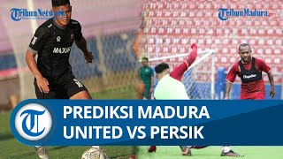 Prediksi Madura United Vs Persik Kediri, Laskar Sape Kerrab Tak Mau Terpuruk Kekalahan dari Persib