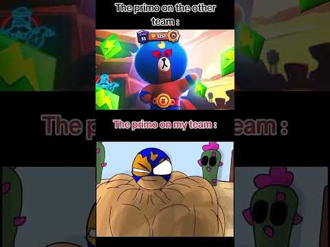 El primo IS here #brawl #brawlstars #memes