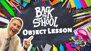 Back to School Object lesson for Sunday school.