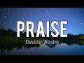 Praise (feat. Brandon Lake, Chris Brown & Chandler Moore) || Elevation Worship