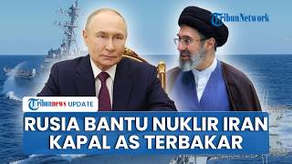 Rangkuman AS-Iran: Rusia Bantu Nuklir Teheran, Prancis Ancam Washington, Kapal Perang AS Terbakar