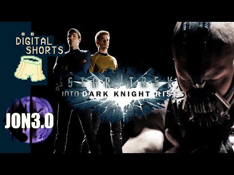 DIGITAL SHORT Star Trek Into Dark Knight Rises