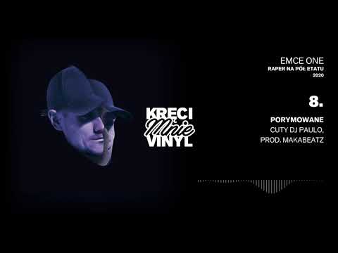 08. Emce One - Porymowane (cuty DJ Paulo) [prod. MakaBeatz]