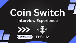 Coin Switch Internship Interview Experience || Complete Process, Rounds, and Questions Explained