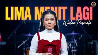 Download lagu FIVE MORE MINUTES - WULAN PERMATA | Mardatila Group mp3
