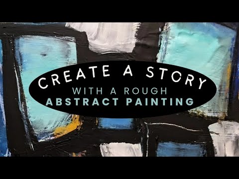 Create a Story with a Rough Abstract Painting #abstractpainting #paintingtutorial #intuitiveart