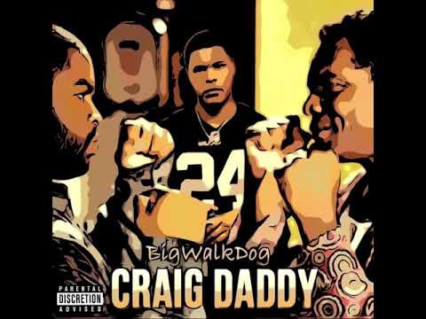 BigWalkDog - Craig Daddy (Official audio)
