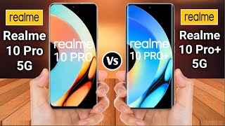 Realme 10 Pro 5G Vs Realme 10 Pro+ 5G