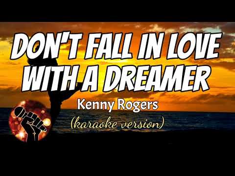 DON'T FALL IN LOVE WITH A DREAMER - KENNY ROGERS (karaoke version)