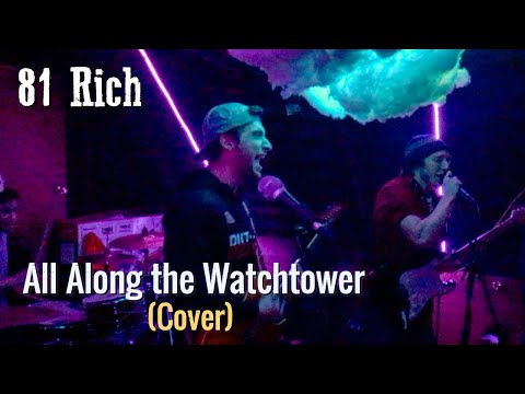 81 Rich - All Along the Watchtower Live (Jimi Hendrix / Bob Dylan Cover) | 2018