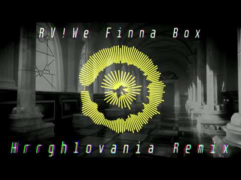 {CV!We Finna Box} - Hrrghlovania Remix
