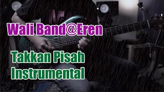 Download lagu Wali Band@Eren - Takkan Pisah Guitar Instrumental Cover mp3 Download lagu Wali Band@Eren - Takkan Pisah Guitar Instrumental Cover mp3