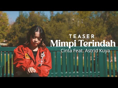 (TEASER) Cinta feat. Astrid Kuya - Mimpi Terindah