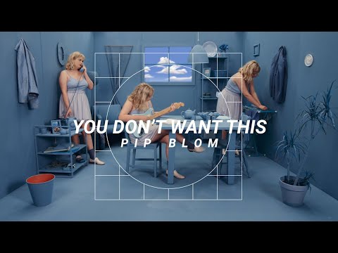 Pip Blom - You Don't Want This (official video)